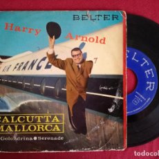 Discos de vinilo: HARRY ARNOLD, CALCUTTA MALLORCA (BELTER). Lote 93682685