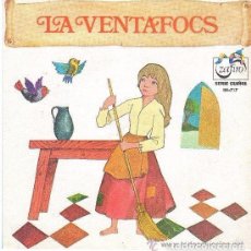 Discos de vinilo: LA VENTAFOCS - CUENTO INFANTIL - SINGLE ZAFIRO 1972. Lote 93755995