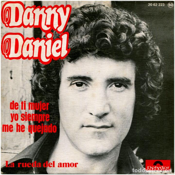 Disques de vinyle: Danny Daniel &lrm;(R. Ferro) &ndash; De Ti Mujer Yo Siempre Me He Quejado - Sg Spain 1976 - Polydor &lrm;20 62223