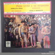 Discos de vinilo: PEPE LUIZ Y SU ORQUESTA - ARMILLITA CHICO - DOMINGUIN - ADIOS A MANOLETE - EP EDITADO EN FRANCIA. Lote 94593115