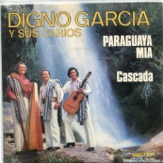 Discos de vinilo: DIGNO GARCIA Y SUS CARIOS / PARAGUAYA MIA / CASCADA (SINGLE 1975). Lote 173430968