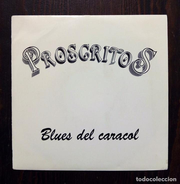Discos de vinilo: SINGLE PROSCRITOS - BLUES DEL CARACOL - INTERFERENCIAS 1991. - Foto 1