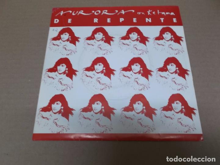 Discos de vinilo: AURORA ACOMPA&Ntilde;ADA CON KETAMA (SN) DE REPENTE A&Ntilde;O 1990 - Foto 1