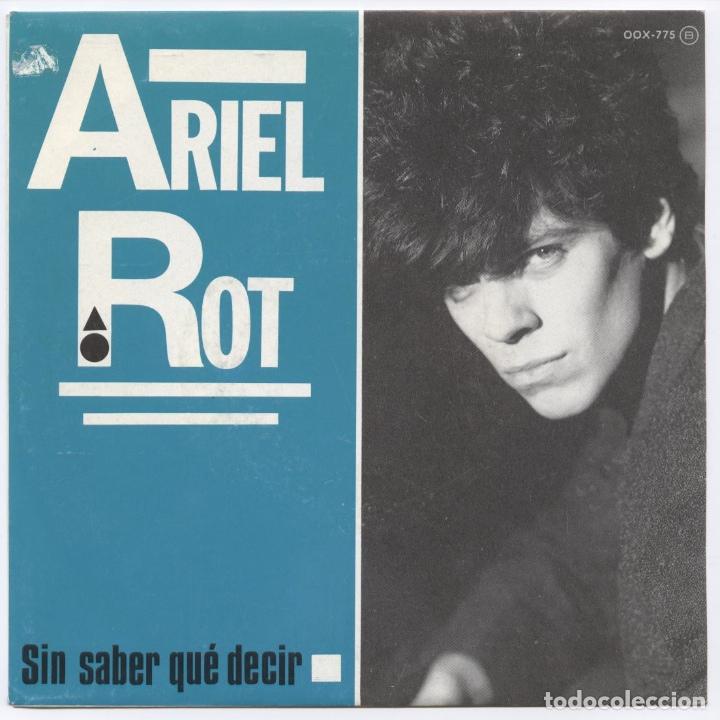Disques de vinyle: ARIEL ROT_SIN SABER QUE DECIR_TEQUILA_LOS RODRIGUEZ_SINGLE 7_EDICION ESPA&Ntilde;OLA_1985 COMO NUEVO!!!