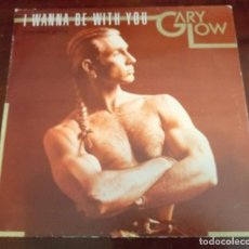 Discos de vinilo: GARY LOW - I WANNA BE WITH YOU - MAXI SINGLE.12 - 1986
