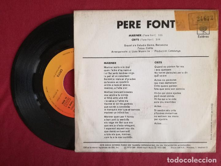 Discos de vinilo: PERE FONT, MARINER (CBS) SINGLE PEDIDO MINIMO 7&euro; - Foto 2