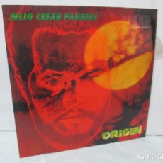 Discos de vinilo: JULIO CESAR PAREDES. ORIGEN. LP VINILO. PRODUCIONES HOMBRES Y PUEBLOS. 1981. VER FOTOGRAFIAS. Lote 95625243