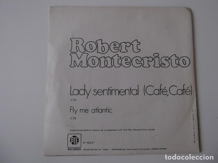 Discos de vinilo: ROBERT MONTECRISTO - Lady Sentimental (Caf&eacute;, caf&eacute;) - Foto 2