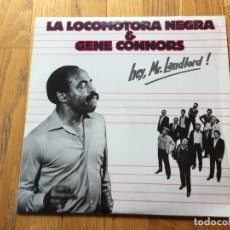 Discos de vinilo: LA LOCOMOTORA NEGRA & GENE CONNORS, HEY MR LANDLORD. Lote 96910743