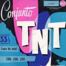 Discos de vinilo: T. N. T., SG, LUNA DE MIEL + 1, AÑO 1960. Lote 97108879