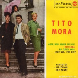 TITO MORA, EP, AMOR, MON AMOUR, MY LOVE + 3, AÑO 1963, RCA VICTOR 3-20608