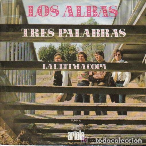 Discos de vinilo: LOS ALBAS  TRES PALABRAS  LA ULTIMA COPA  SINGLE - Foto 1