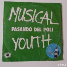 Discos de vinilo: MUSICAL YOUTH - PASANDO DEL POLI