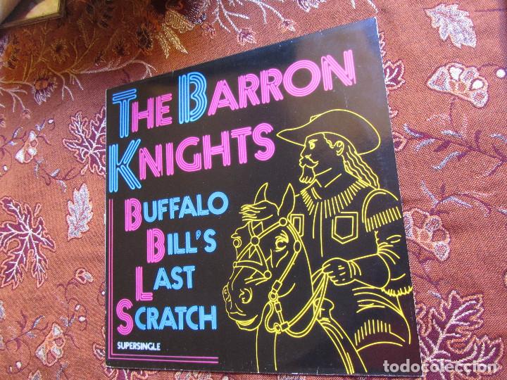 Discos de vinilo: THE BARRON KNIGHTS- MAXI-SINGLE DE VINILO- TITULO BUFFALO BILL'S LAST SCRATCH- 4 TEMAS- DEL 83
