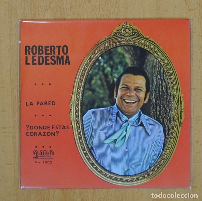 Discos de vinilo: ROBERTO LEDESMA - LA PARED / DONDE ESTAS CORAZON - SINGLE - Foto 1