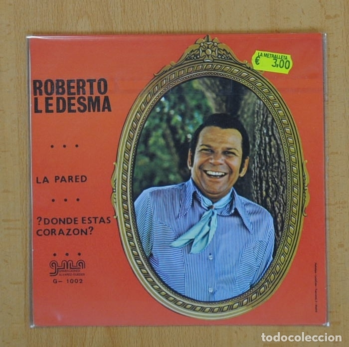 Discos de vinilo: ROBERTO LEDESMA - LA PARED / DONDE ESTAS CORAZON - SINGLE - Foto 2