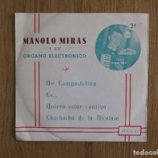 Discos de vinilo: RARE SPAIN EP 1962 MANOLO MIRAS Y SU ORGANO ELECTRONICO AY COMPOSTELIÑA MIRMAN'S. Lote 97844695