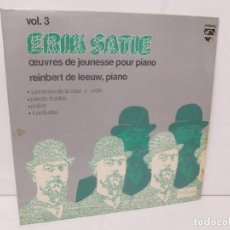 Discos de vinilo: ERIK SATIE VOL 3. OEUVRES DE JEUNESSE POUR PIANO REINBERT DE LEEUW, PIANO. LP VINILO. PHILIPS 1981