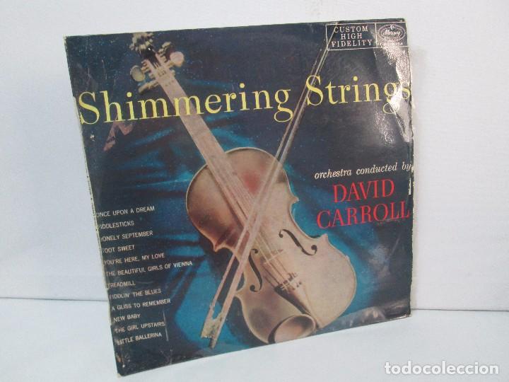 Discos de vinilo: SHIMMERING STRINGS. ORQUESTA DIRIGIDA POR DAVID CARROLL. TREMOLO DE CUERDAS. LP VINILO MERCURY - Foto 1 - 98593351