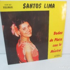 Discos de vinilo: SANTOS LIMA. BODAS DE PLATA CON LA MUSICA. LP VINILO, VELIMAR. VER FOTOGRAFIAS ADJUNTAS. Lote 98594467