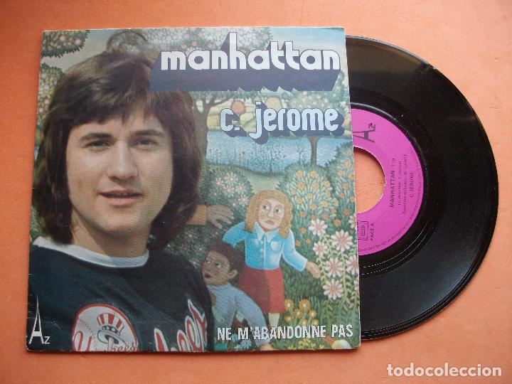 Discos de vinilo: C . JEROME - MANHATTAN - SINGLE FRANC&Eacute;S 1973 PEPETO - Foto 1