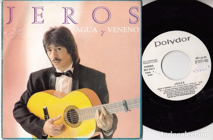 Discos de vinilo: JEROS LOS CHICHOS - AGUA Y VENENO - SINGLE DE VINILO PROMOCIONAL - RUMBAS