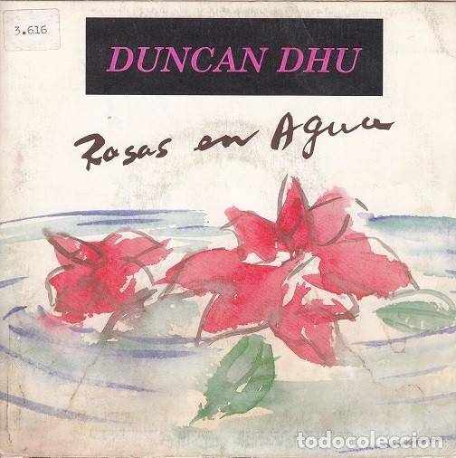 Discos de vinilo: DUNCAN DHU - ROSAS EN AGUA - SINGLE DE VINILO C- 62