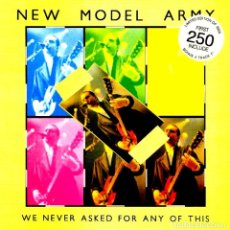 Discos de vinilo: NEW MODEL ARMY - WE NEVER ASKED FOR ANY OF THIS - LP ALBUM 33 RPM, + 7” SINGLE 45 RPM, EDIC. LTD.. Lote 99257355