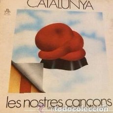 Discos de vinilo: CATALUNYA - LES NOSTRES CANCONS - LP PHONIC 1978 (RAMON CALDUCH-ORFEO BADALONI-COBLA BCN...)
