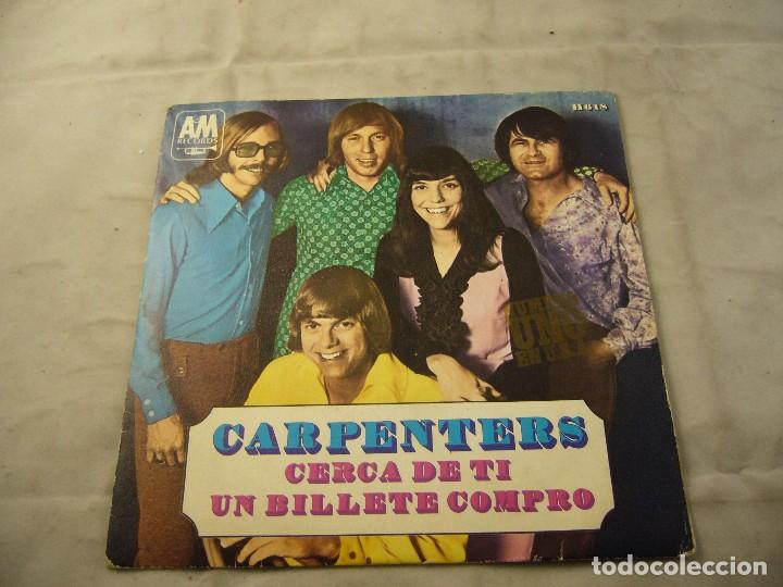 Discos de vinilo: CARPENTERS - CERCA DE T&Iacute; - UN BILLETE COMPRO - Foto 1