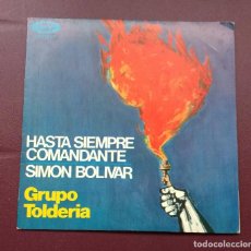 Discos de vinilo: GRUPO TOLDERIA - HASTA SIEMPRE COMANDANTE / SIMON BOLIVAR. Lote 99561795