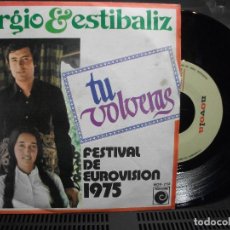 Discos de vinilo: SERGIO Y ESTIBALIZ – TU VOLVERAS - FESTIVAL DE EUROVISION 1975 - SINGLE NOVOLA. Lote 219225342