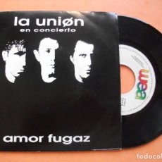 Discos de vinilo: LA UNION EN CONCIERTO AMOR FUGAZ SINGLE 1992 PROMO DOBLE CARA WEA NUEVO¡¡ PEPETO. Lote 101322439