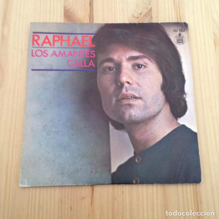 Discos de vinilo: Raphael--- Los Amantes / Calla (7--- Single) - Foto 1