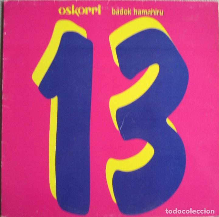 Discos de vinilo: OSKORRI: BADOK HAMAHIRU - FOLK VASCO - Foto 1