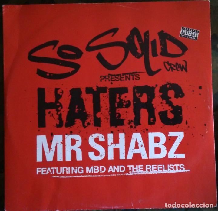 Discos de vinilo: So Solid Crew Presents Mr. Shabz Featuring MBD And The Reelists - Haters - Foto 1