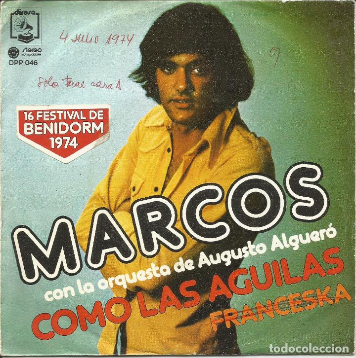 Disques de vinyle: MARCOS CON LA ORQUESTA DE AUGUSTO ALGUERO-COMO LAS AGUILAS + FRANCESKA SINGLE 1974