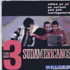 Discos de vinilo: LOS TRES SUDAMERICANOS / CHICA YE YE + 3 (EP 1967). Lote 102079615