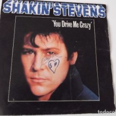 Discos de vinilo: SHAKIN' STEVENS - YOU DRIVE ME CRAZY