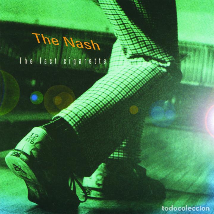 Discos de vinilo: THE NASH - THE LAST CIGARETTE - Foto 1
