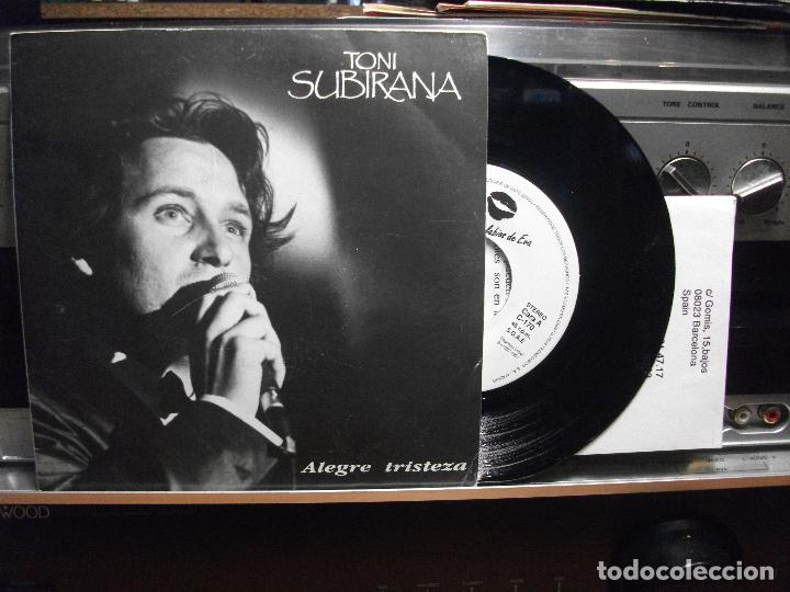 Discos de vinilo: TONI SUBIRANA-ALEGRE TRISTEZA + BALADA PARA MI HERMANA SINGLE 1991 CON HOJA PROMO