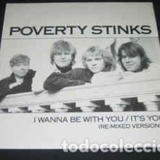 Discos de vinilo: POVERTY STINKS – I WANNA BE WITH YOU. Lote 102813079