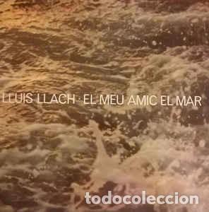 Discos de vinilo: LLUIS LLACH - EL MEU AMIC EL MAR - LP VINILO - Foto 1