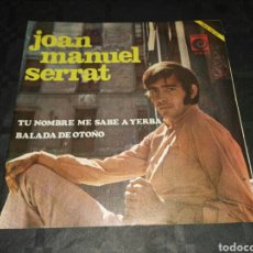 Discos de vinilo: JOAN MANUEL SERRAT- TU NOMBRE ME SABE A YERBA/BALADA DE OTOÑO- 45 RPM 7'' NOVOLA 1968 ESPAÑA 6. Lote 103481104