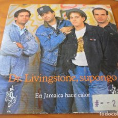 Discos de vinilo: DR. LIVINGSTONE, SUPONGO- EN JAMAICA HACE CALOR - PROMO 1991 SINGLE