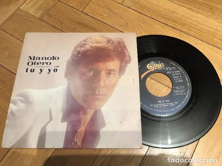 Discos de vinilo: VINILO SINGLE MANOLO OTERO TU Y YO EPIC 1982 - Foto 1