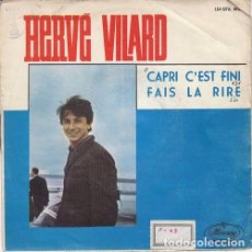 Discos de vinilo: HERVE VILARD - CAPRI C'EST FINI - SINGLE ESPAÑOL DE VINILO