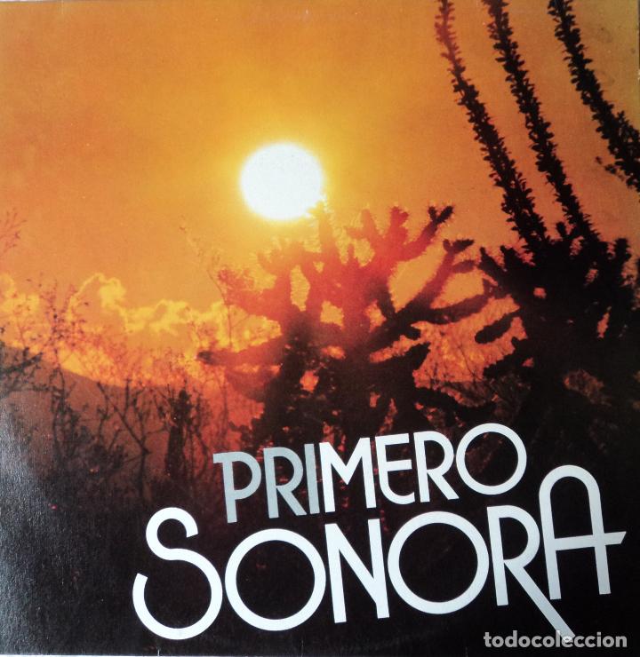 Vinyl records: Primero Sonora - Canciones del Estado de Sonora . Edici&oacute;n de M&eacute;xico
