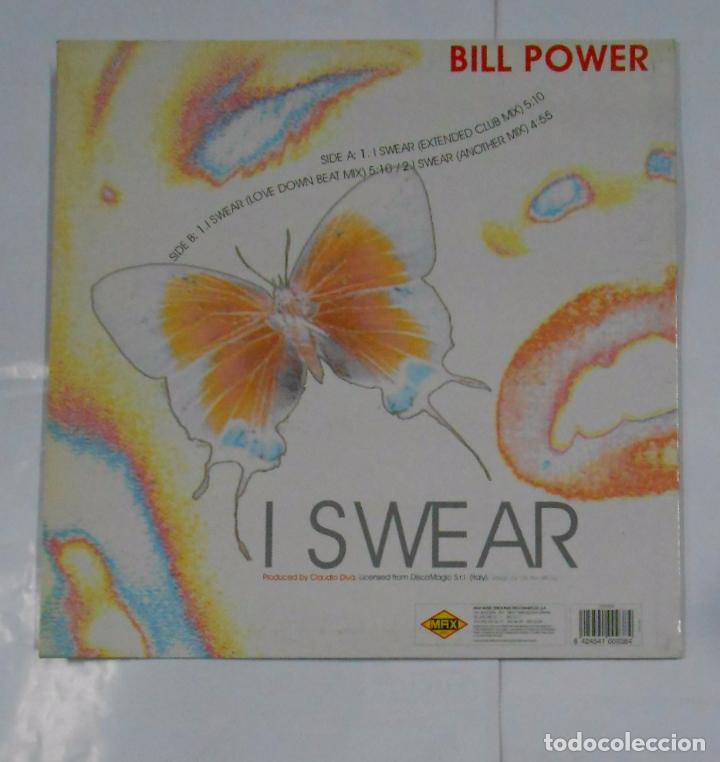 Discos de vinilo: I SWEAR. BILL POWER. MAXI-SINGLE. TDKDA21 - Foto 2