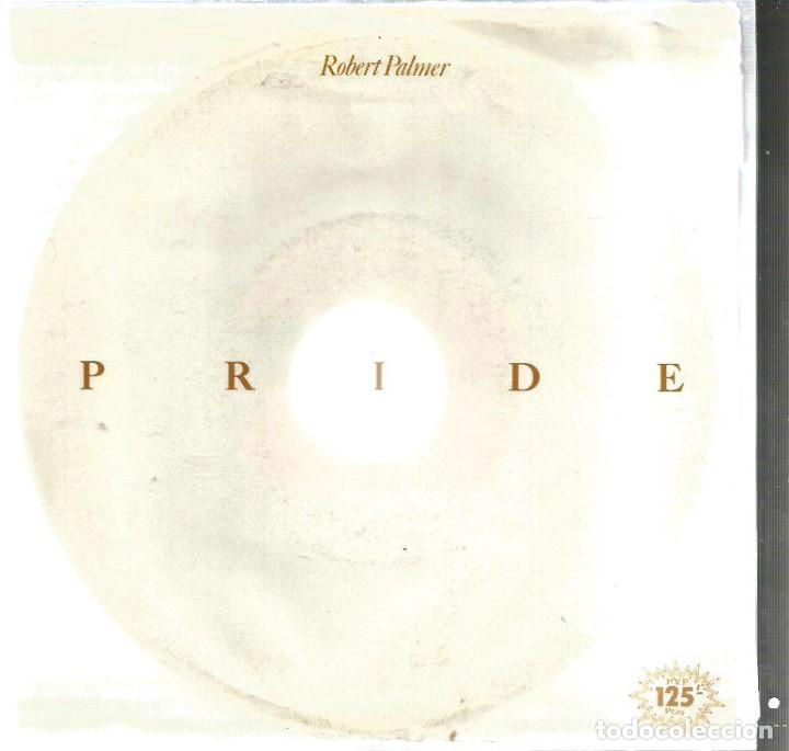 Discos de vinilo: SG ROBERT PALMER : PRIDE - Foto 1